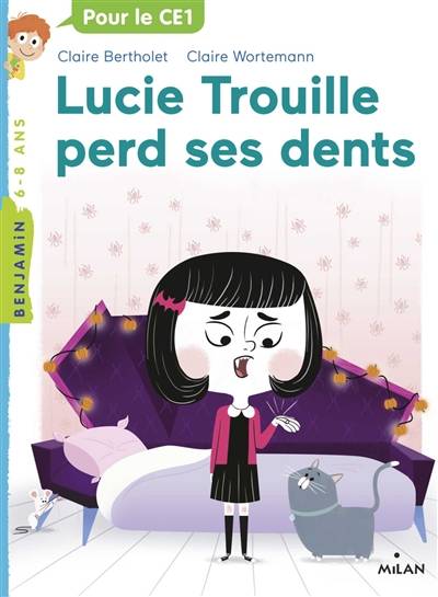 Lucie Trouille perd ses dents | Claire Bertholet, Claire Wortemann