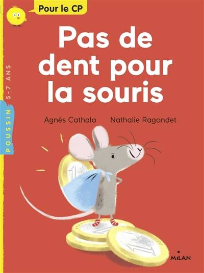 Pas de dent pour la souris | Agnès Cathala, Nathalie Ragondet