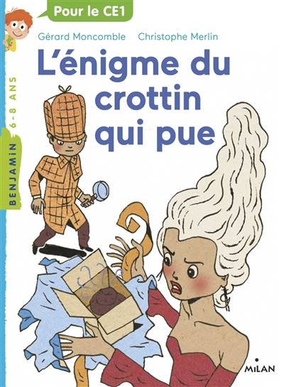 Les enquêtes fabuleuses du fameux Félix File-Filou. Vol. 3. L'énigme du crottin qui pue | Gérard Moncomble, Christophe Merlin