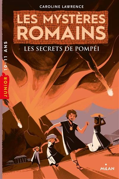 Les mystères romains. Les secrets de Pompéi | Caroline Lawrence, Amélie Sarn