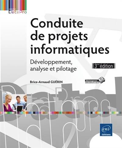 Conduite de projets informatiques : développement, analyse et pilotage | Brice-Arnaud Guerin