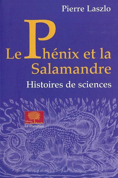 Le phénix et la salamandre | Pierre Laszlo