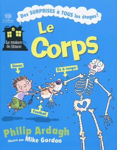 La maison de Simon. Vol. 3. Le corps | Philip Ardagh, Mike Gordon, Cécile Chartres