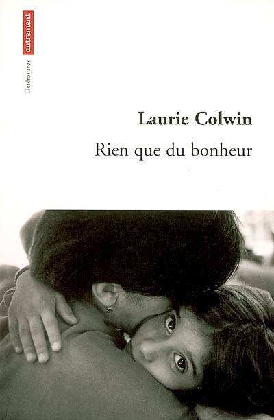 Rien que du bonheur | Laurie Colwin, Laurent Bury