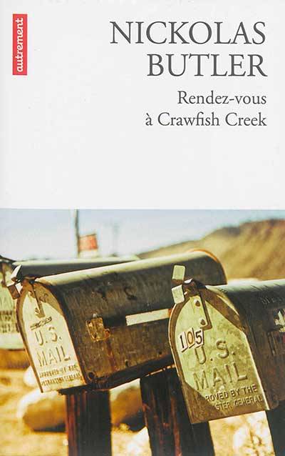 Rendez-vous à Crawfish Creek | Nickolas Butler, Mireille Vignol