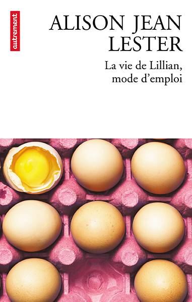 La vie de Lillian, mode d'emploi | Alison Jean Lester, Jean Esch