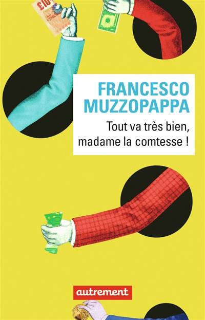 Tout va très bien, madame la comtesse ! | Francesco Muzzopappa, Marianne Faurobert