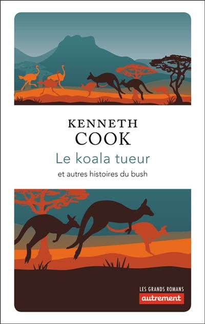 Le koala tueur : et autres histoires du bush | Kenneth Cook, Mireille Vignol, Mireille Vignol