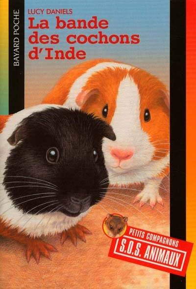 La bande des cochons d'Inde | Lucy Daniels, Deborah Kaufmann