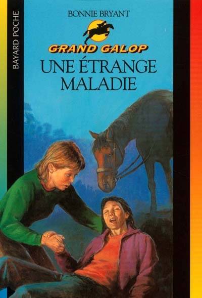 Grand Galop. Une étrange maladie | Bonnie Bryant