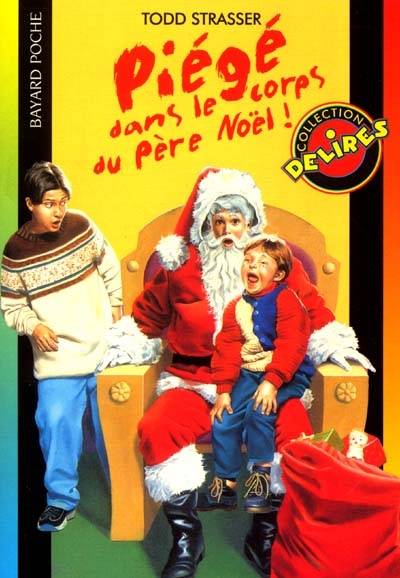 Piégé dans le corps du Père Noël | Todd Strasser, Daniel Alibert-Kouraguine