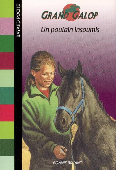 Grand Galop. Un poulain insoumis | Bonnie Bryant, Olivier Malthet