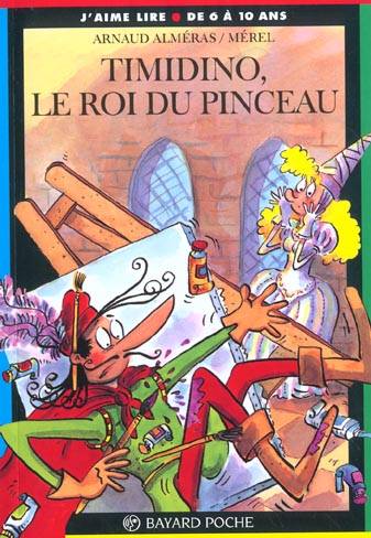 Timidino, le roi du pinceau | Arnaud Alméras, Mérel