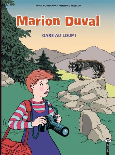 Marion Duval. Vol. 12. Gare au loup ! | Yvan Pommaux, Philippe Masson