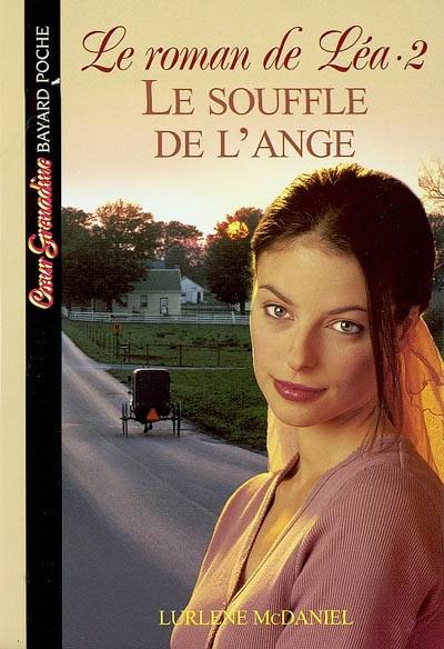 Le roman de Léa. Vol. 2. Le souffle de l'ange | Lurlene McDaniel, Véronique Fleurquin