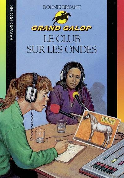 Grand Galop. Le club sur les ondes | Bonnie Bryant