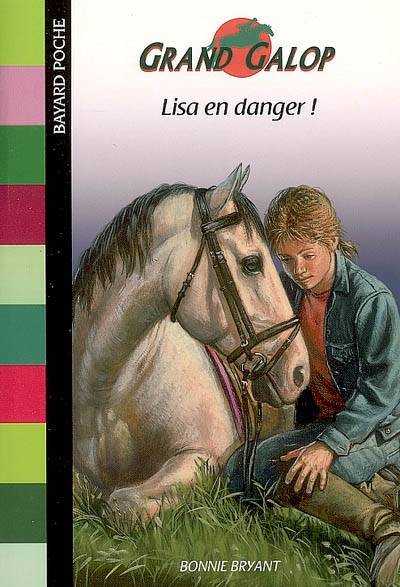 Grand Galop. Lisa en danger ! | Bonnie Bryant, Arnaud Genevois