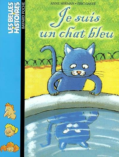 Je suis un chat bleu | Anne Mirman, Eric Gasté