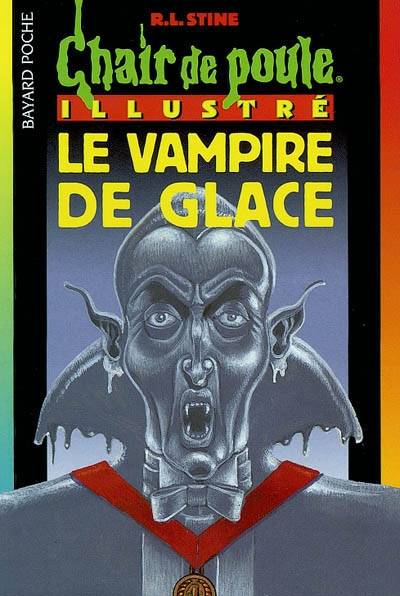 Le vampire de glace | R.L. Stine, Jean-Michel Nicollet, Marie-Hélène Delval