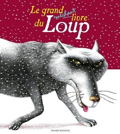 Le grand méchant livre du loup | Bertrand Fichou, Marie-Helene Delval, Elsa Devernois, Ulises Wensell, Kost Lavro, Remi Saillard