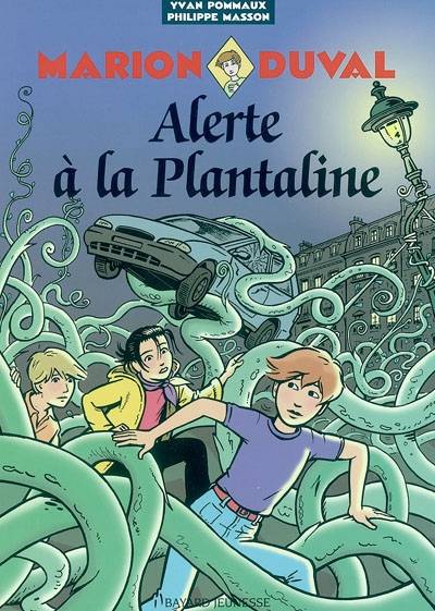 Marion Duval. Vol. 13. Alerte à la plantaline | Yvan Pommaux, Philippe Masson