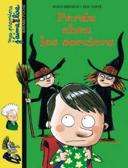 Perdu chez les sorciers | Agnès Bertron-Martin, Eric Gasté