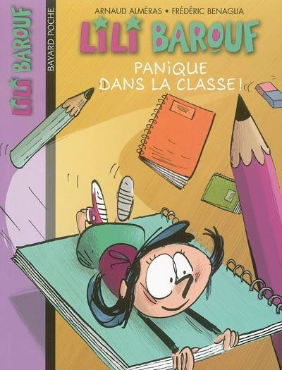 Lili Barouf. Vol. 2. Panique dans la classe | Arnaud Alméras, Frédéric Benaglia