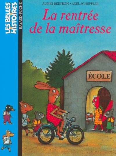 La rentrée de la maîtresse | Agnes Bertron-Martin, Axel Scheffler