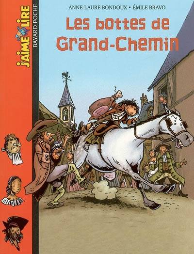 Les bottes de Grand-Chemin | Anne-Laure Bondoux, Emile Bravo