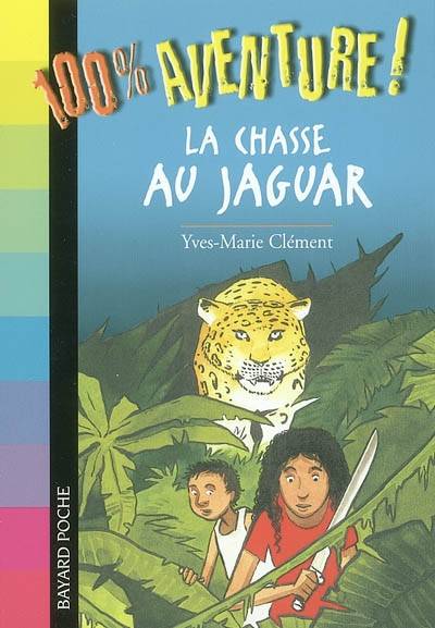 La chasse au jaguar | Yves-Marie Clément, Riad Sattouf