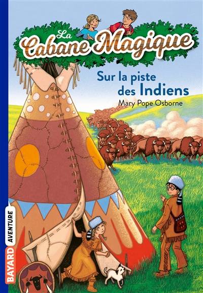 La cabane magique. Vol. 17. Sur la piste des Indiens | Mary Pope Osborne, Philippe Masson, Marie-Hélène Delval