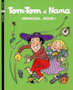 Tom-Tom et Nana. Vol. 16. Abracada... boum ! | Jacqueline Cohen, Evelyne Reberg, Bernadette Després