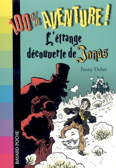 L'étrange découverte de Jonas | Penny Dolan, Wilbert van der Steen, Sidonie Van den Dries