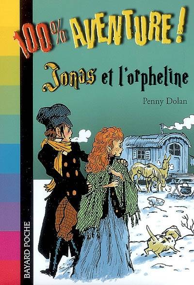 Jonas et l'orpheline | Penny Dolan, Wilbert van der Steen, Sidonie Van den Dries