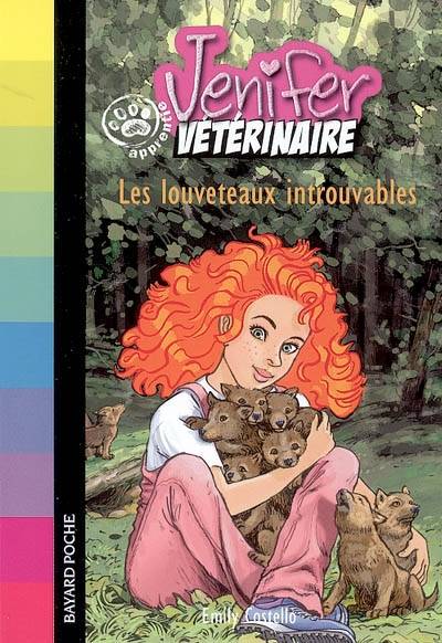 Jenifer, apprentie vétérinaire. Vol. 2006. Les louveteaux introuvables | Emily Costello, Christian Heinrich, Joëlle Touati