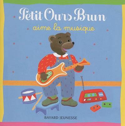 Petit Ours Brun aime la musique | Marie Aubinais, Danièle Bour