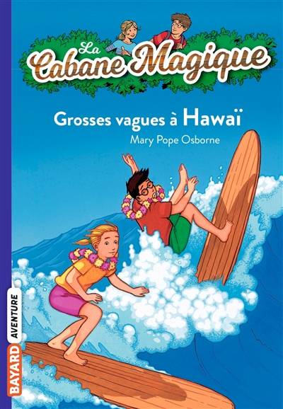 La cabane magique. Vol. 23. Grosses vagues à Hawaï | Mary Pope Osborne, Philippe Masson, Marie-Hélène Delval