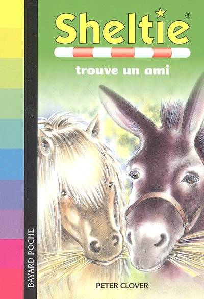 Sheltie. Vol. 4. Sheltie trouve un ami | Peter Clover, Fabienne Hélou, Claire Archer