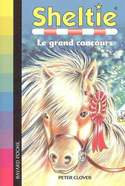 Sheltie. Vol. 7. Sheltie et le grand concours | Peter Clover, Pascale Haas