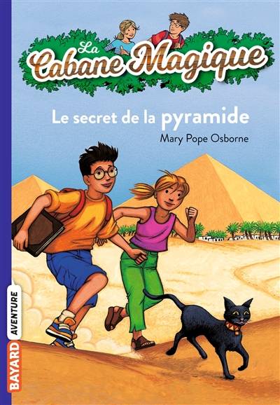 La cabane magique. Vol. 3. Le secret de la pyramide | Mary Pope Osborne, Philippe Masson, Marie-Hélène Delval