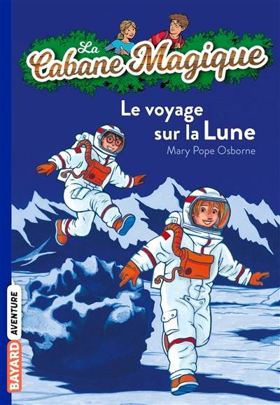 La cabane magique. Vol. 7. Le voyage sur la lune | Mary Pope Osborne, Philippe Masson, Marie-Hélène Delval