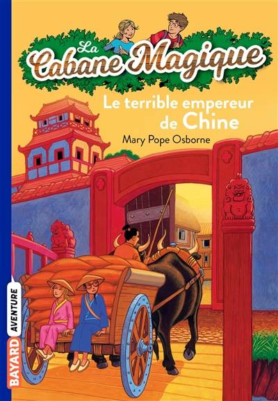 La cabane magique. Vol. 9. Le terrible empereur de Chine | Mary Pope Osborne, Philippe Masson, Marie-Hélène Delval