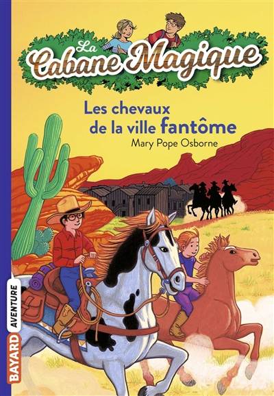 La cabane magique. Vol. 13. Les chevaux de la ville fantôme | Mary Pope Osborne, Philippe Masson, Marie-Hélène Delval