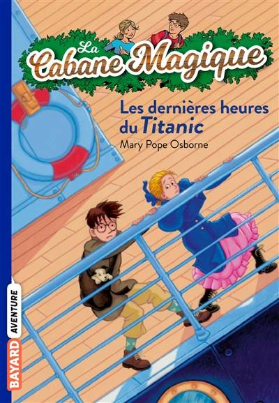 La cabane magique. Vol. 16. Les dernières heures du Titanic | Mary Pope Osborne, Philippe Masson, Marie-Hélène Delval