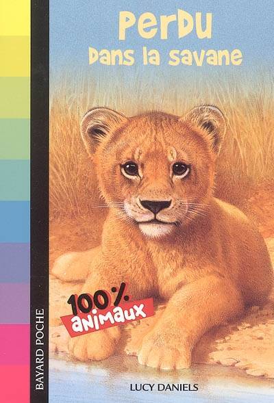 Perdu dans la savane | Lucy Daniels, Philippe Mignon, Sophie Beaude, Anita Van Belle