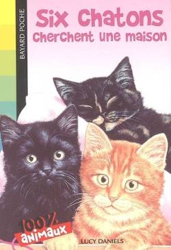 Six chatons cherchent une maison | Lucy Daniels, Annie-Claude Martin, Pascale Haas