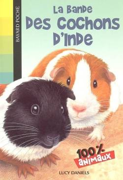 La bande des cochons d'Inde | Lucy Daniels, Annie-Claude Martin, Deborah Kaufmann