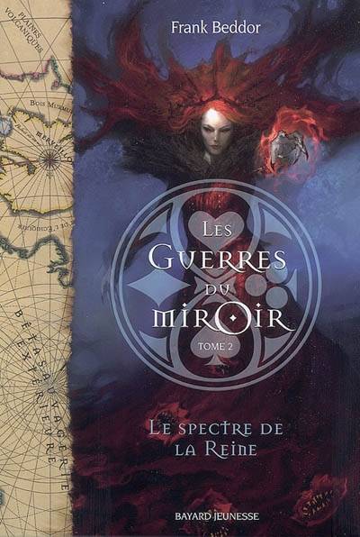 Les guerres du miroir. Vol. 2. Le spectre de la reine | Frank Beddor, Daniele Laruelle