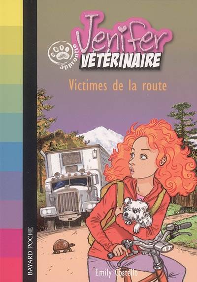 Jenifer, apprentie vétérinaire. Vol. 2006. Victimes de la route | Emily Costello, Christian Heinrich, Ariel Marinie