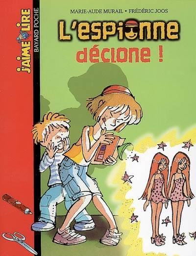 L'espionne déclone ! | Marie-Aude Murail, Frederic Joos